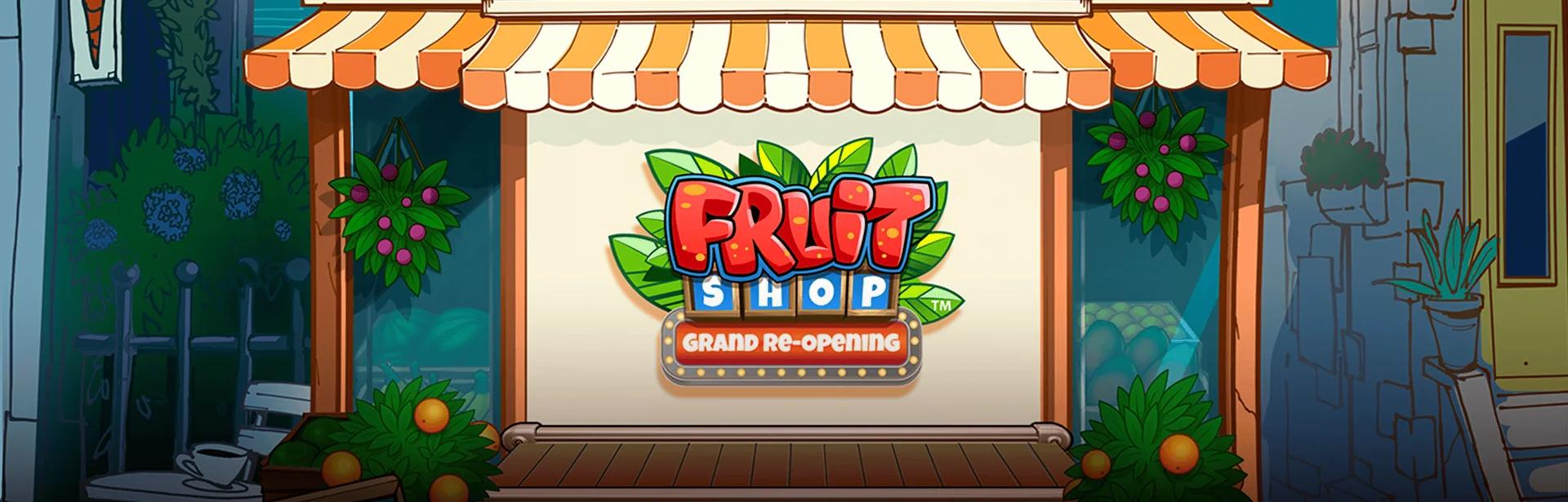 Fruit Shop Grand Re-Opening slot by NetEnt showing the fruit market theme with cherries, watermelon and the grand re-opening storefront