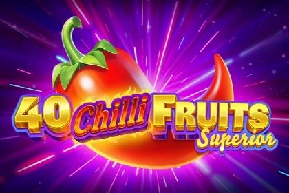 40 Chilli Fruits Superior - Gamzix Slot