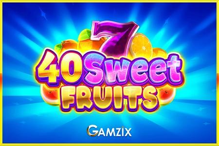 40 Sweet Fruits - Gamzix Slot