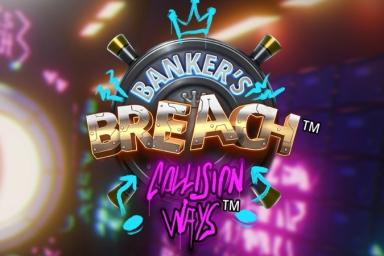 Banker's Breach Collision Ways - Light & Wonder Slot