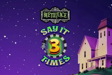 Beetlejuice Say It 3 Times - Light & Wonder Slot
