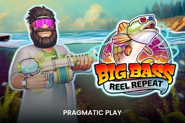 Big Bass Reel Repeat - Pragmatic Play Slot