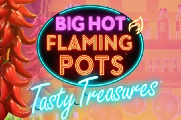 Big Hot Flaming Pots: Tasty Treasures