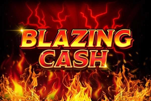 Blazing Cash - Blueprint Gaming Slot