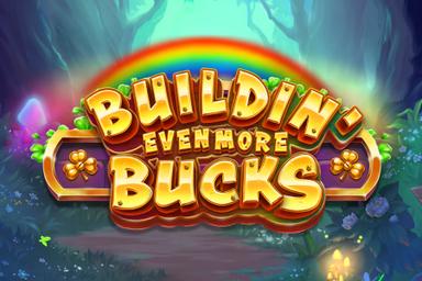 Buildin' Even More Bucks - Play'n GO Slot