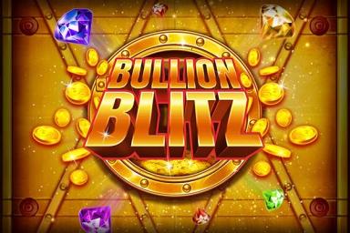 Bullion Blitz - Blueprint Gaming Slot