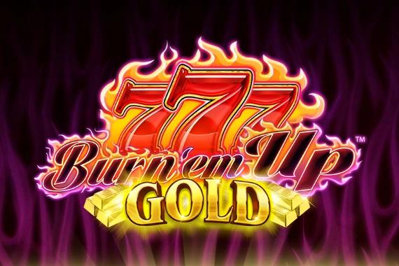 Burn 'em Up Gold - Light & Wonder Slot