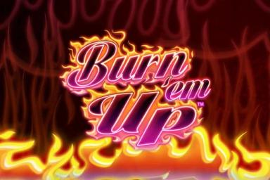 Burn 'em Up - Light & Wonder Slot