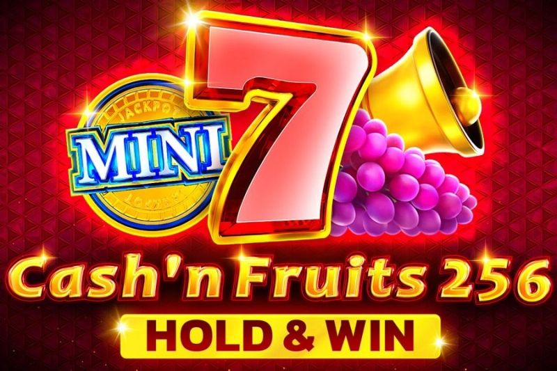 Cash'n Fruits 256 Hold & Win