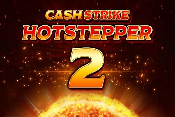 Cash Strike Hotstepper 2 - Blueprint Gaming Slot