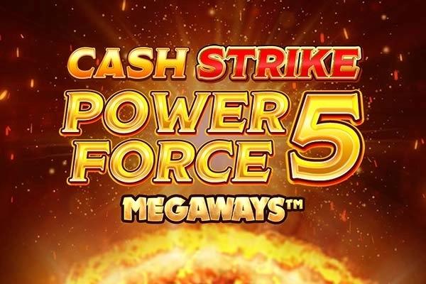 Cash Strike Power Force 5 Megaways - Blueprint Gaming Slot