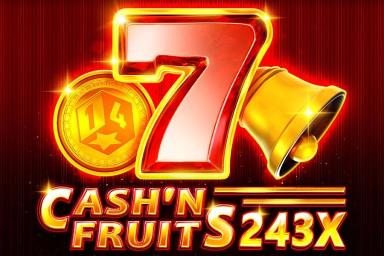 Cash'n Fruits 243 X - 1spin4win Slot