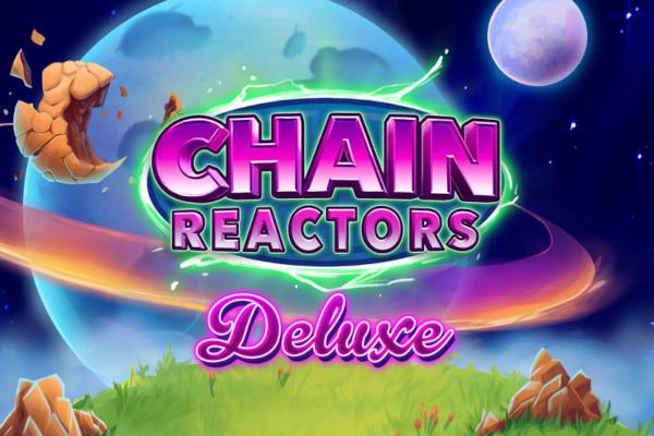 Chain Reactors Deluxe - Light & Wonder Slot