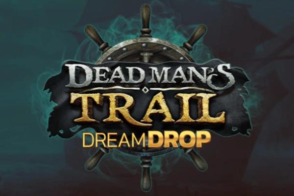Dead Man's Trail Dream Drop - Relax Gaming Slot