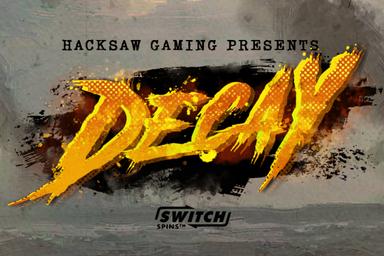 Decay - Hacksaw Gaming Slot