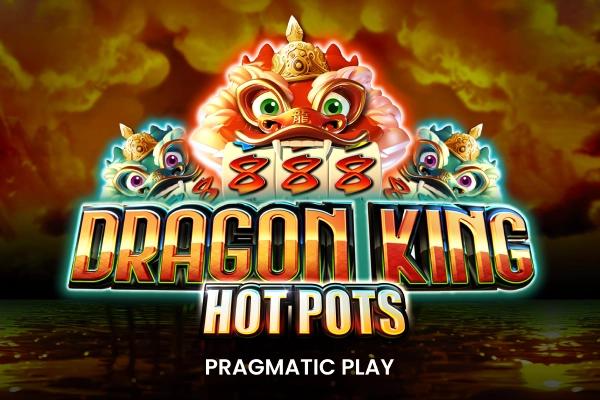 Dragon King Hot Pots - Pragmatic Play Slot