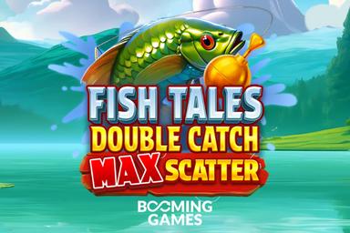 Fish Tales Double Catch: Max Scatter - Booming Games Slot