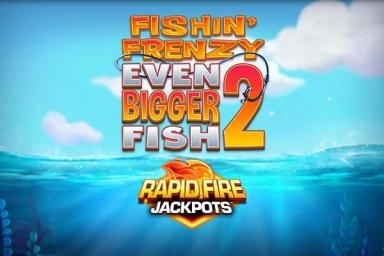 Fishin' Frenzy Even Bigger Fish 2 - Blueprint Gaming Slot