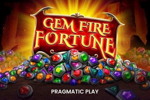 Gem Fire Fortune - Pragmatic Play Slot