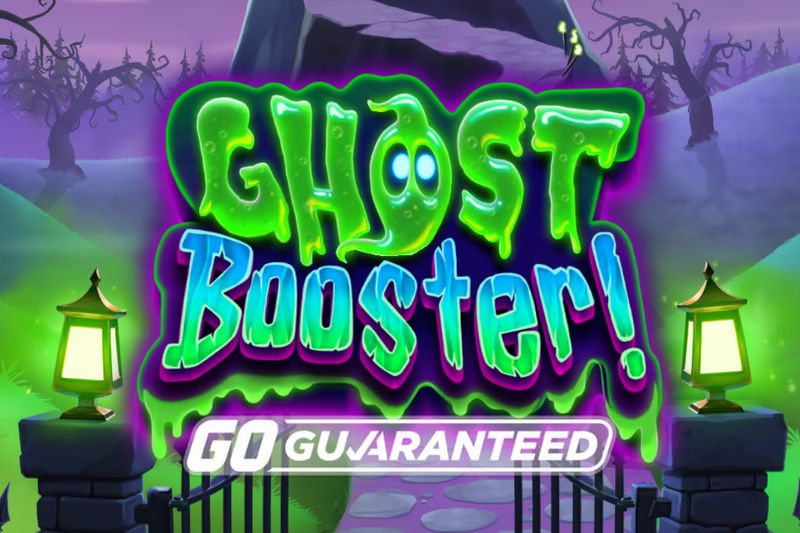 Ghost Booster! GO Guaranteed
