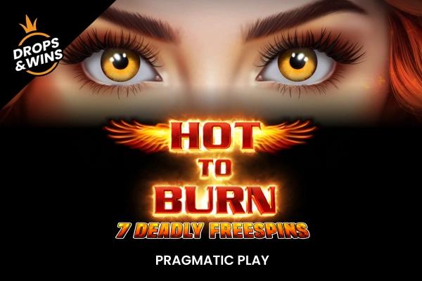 Hot to Burn - 7 Deadly Free Spins - Pragmatic Play Slot