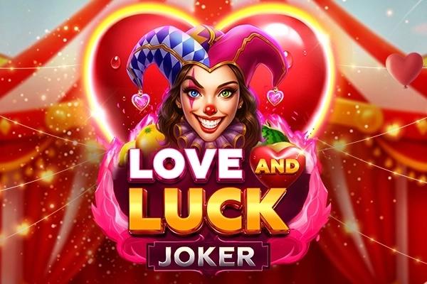 Love and Luck Joker - Evoplay Slot