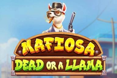 Mafiosa Dead or a Llama - Pragmatic Play Slot