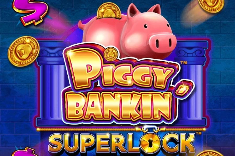 Piggy Bankin' Super Lock - Light & Wonder Slot