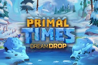 Primal Times Dream Drop - Relax Gaming Slot