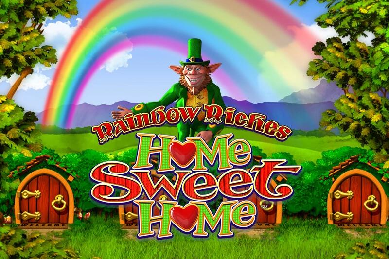 Rainbow Riches Home Sweet Home - Light & Wonder Slot