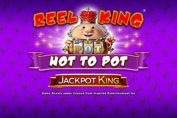 Reel King Hot To Pot - Blueprint Gaming Slot