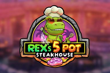 Rex's 5 Pot Steakhouse - Play'n GO Slot