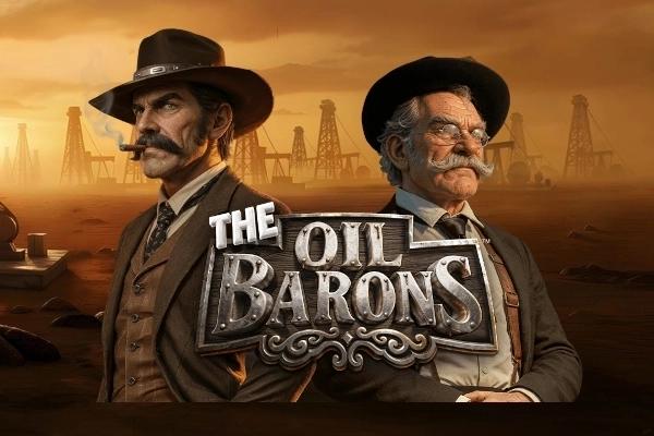 The Oil Barons - Betsoft Slot