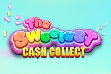 The Sweetest: Cash Collect
