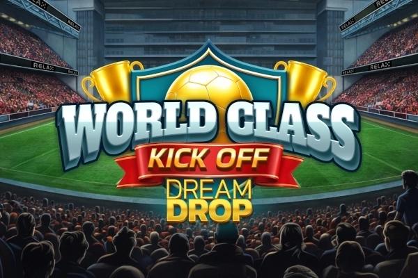 World Class Kick Off Dream Drop - Relax Gaming Slot