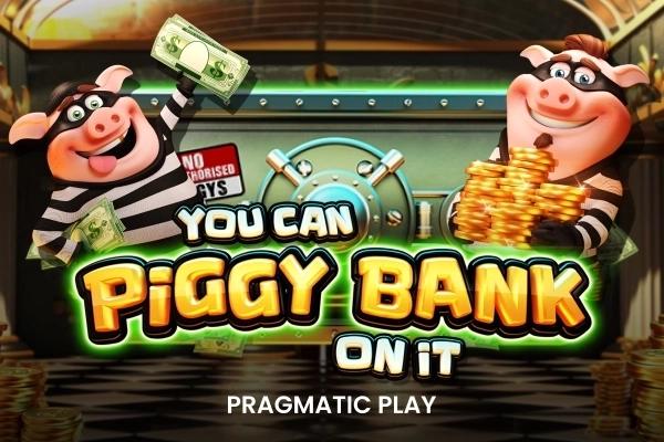 You Can Piggy Bank On It - Pragmatic Play Slot